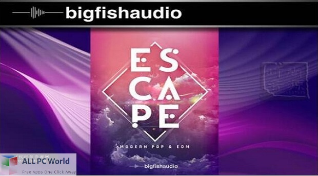 Big Fish Audio - Escape Modern Pop EDM Free Download